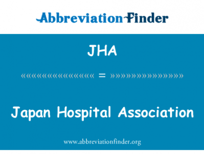 日本医院协会英文定义是Japan Hospital Association,首字母缩写定义是JHA