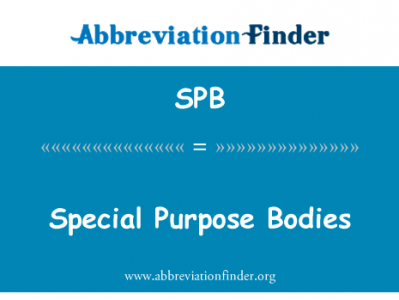 特殊目的机构英文定义是Special Purpose Bodies,首字母缩写定义是SPB