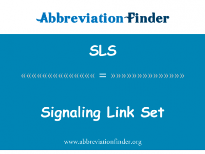 信令链路集英文定义是Signaling Link Set,首字母缩写定义是SLS