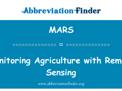 遥感监测农业英文定义是Monitoring Agriculture with Remote Sensing,首字母缩写定义是MARS