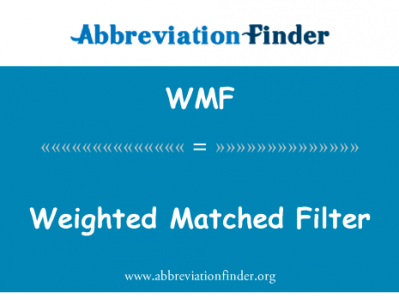 加权匹配的滤波器英文定义是Weighted Matched Filter,首字母缩写定义是WMF