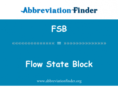 流状态块英文定义是Flow State Block,首字母缩写定义是FSB