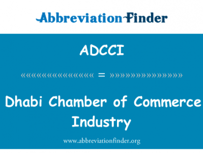阿布扎比工商会英文定义是Abu Dhabi Chamber of Commerce and Industry,首字母缩写定义是ADCCI