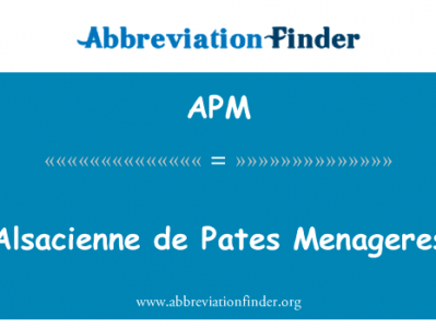 家德袈裟 Menageres英文定义是Alsacienne de Pates Menageres,首字母缩写定义是APM