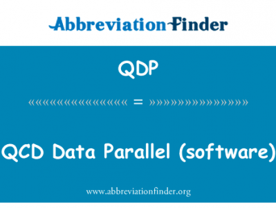 QCD 数据并行 （软件）英文定义是QCD Data Parallel (software),首字母缩写定义是QDP