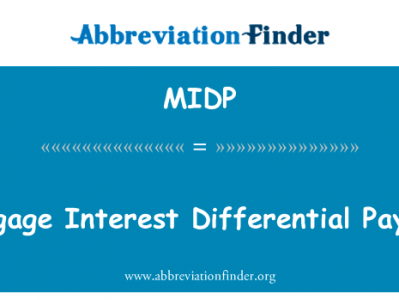 按揭利息差英文定义是Mortgage Interest Differential Payment,首字母缩写定义是MIDP