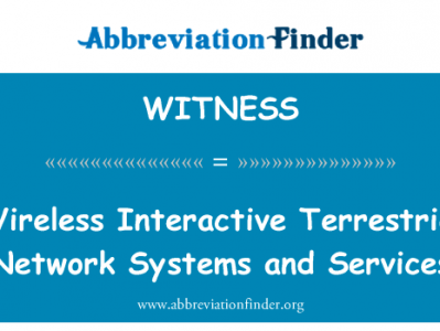 无线互动地面网络系统和服务英文定义是Wireless Interactive Terrestrial Network Systems and Services,首字母缩写定义是WITNESS