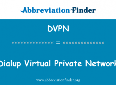 拨号虚拟专用网英文定义是Dialup Virtual Private Network,首字母缩写定义是DVPN