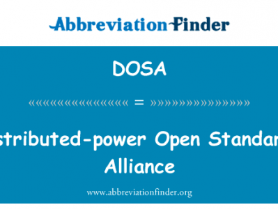 分布式电源的开放标准联盟英文定义是Distributed-power Open Standards Alliance,首字母缩写定义是DOSA