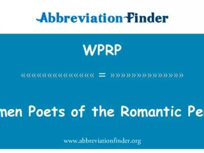 浪漫主义时期的女诗人英文定义是Women Poets of the Romantic Period,首字母缩写定义是WPRP