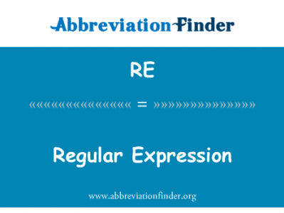 正则表达式英文定义是Regular Expression,首字母缩写定义是RE