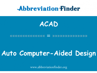 汽车计算机辅助设计英文定义是Auto Computer-Aided Design,首字母缩写定义是ACAD