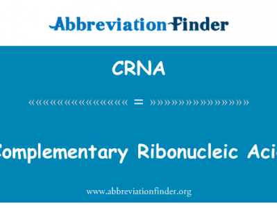 互补的核糖核酸英文定义是Complementary Ribonucleic Acid,首字母缩写定义是CRNA