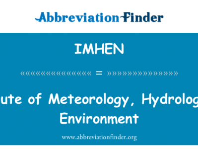 研究所的气象学、 水文学和环境英文定义是Institute of Meteorology, Hydrology and Environment,首字母缩写定义是IMHEN
