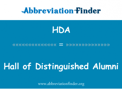 大厅的杰出校友英文定义是Hall of Distinguished Alumni,首字母缩写定义是HDA