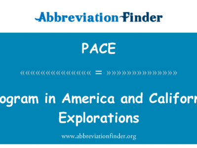 在美国和加州探索程序英文定义是Program in America and California Explorations,首字母缩写定义是PACE