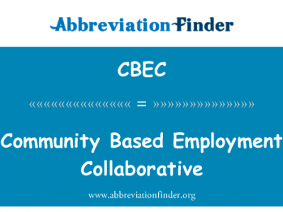 以社区为基础的就业协作英文定义是Community Based Employment Collaborative,首字母缩写定义是CBEC