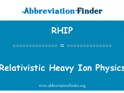 相对论重离子物理英文定义是Relativistic Heavy Ion Physics,首字母缩写定义是RHIP