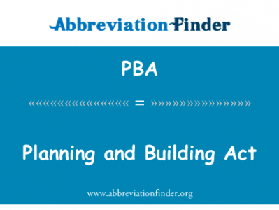 规划和建筑法 》英文定义是Planning and Building Act,首字母缩写定义是PBA