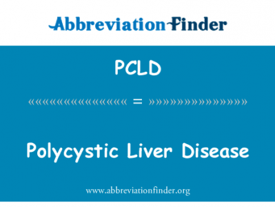 多囊肝疾病英文定义是Polycystic Liver Disease,首字母缩写定义是PCLD