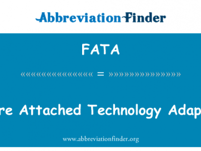 纤维附加适合技术英文定义是Fibre Attached Technology Adapted,首字母缩写定义是FATA