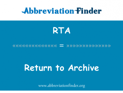 返回到存档英文定义是Return to Archive,首字母缩写定义是RTA