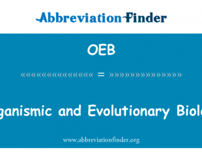有机体与进化生物学英文定义是Organismic and Evolutionary Biology,首字母缩写定义是OEB