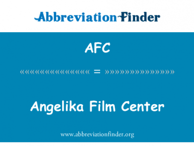 万荣电影中心英文定义是Angelika Film Center,首字母缩写定义是AFC