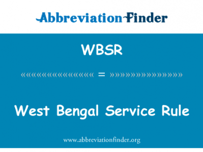 西孟加拉邦服务规则英文定义是West Bengal Service Rule,首字母缩写定义是WBSR