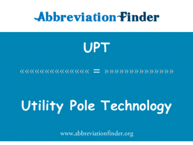 实用程序极技术英文定义是Utility Pole Technology,首字母缩写定义是UPT